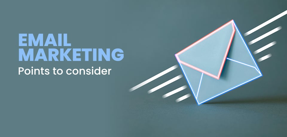 Key points to consider when choosing email marketing software