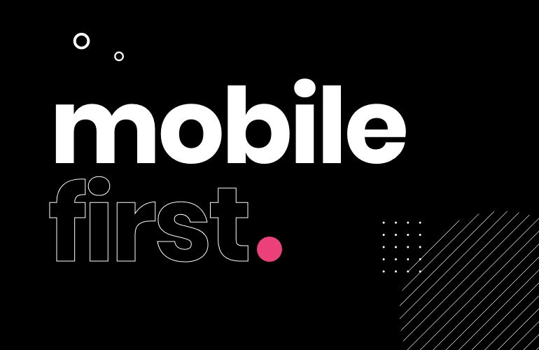 Mobile First 