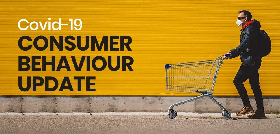 Covid-19 consumer behaviour update