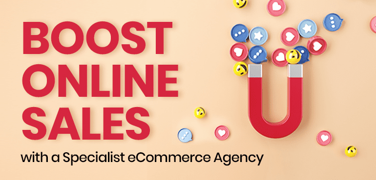 Boost Online Sales with a Specialist eCommerce Agency