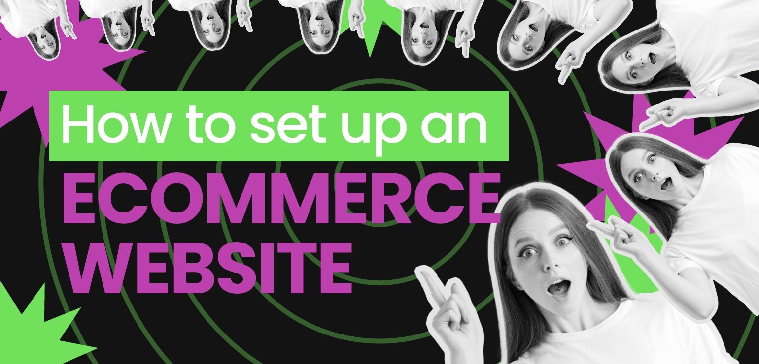Creating an Ecommerce Website: Your Step-By-Step Guide